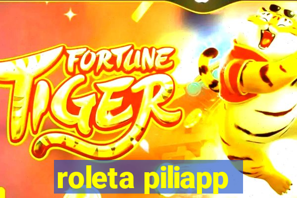 roleta piliapp